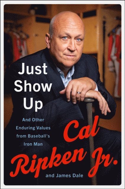 James Dale, Cal Ripken - Just Show Up, E-bok