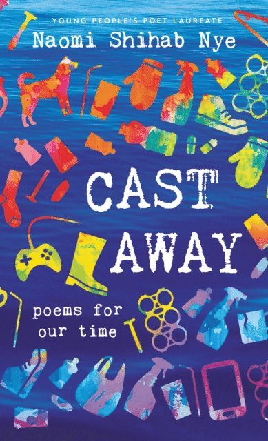 Naomi Shihab Nye - Cast Away, E-bok
