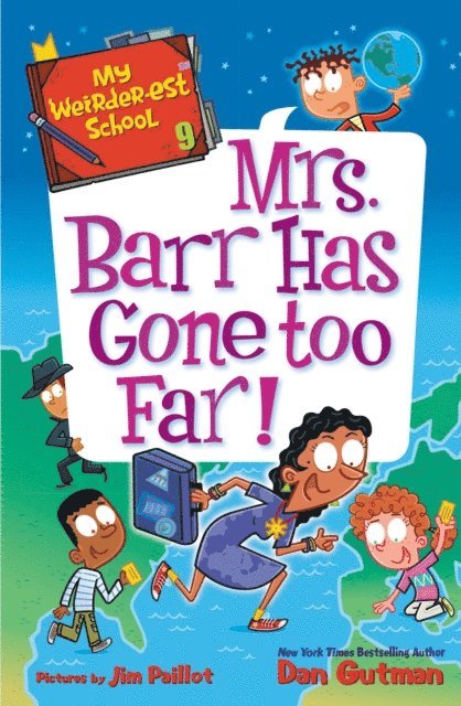 Dan Gutman - My Weirder-est School #9: Mrs. Barr Has Gone Too Far!, E-bok