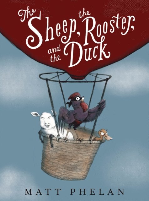 Matt Phelan - Sheep, the Rooster, and the Duck, E-bok