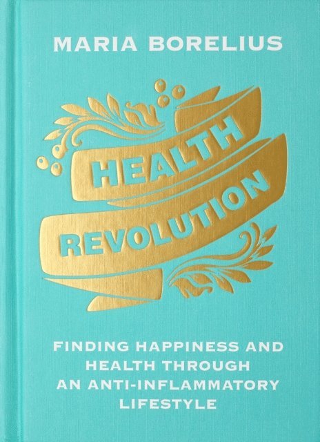 Maria Borelius - Health Revolution, E-bok