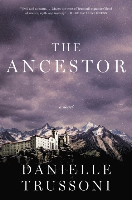 Danielle Trussoni - Ancestor, E-bok