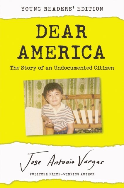 Jose Antonio Vargas - Dear America: Young Readers' Edition, E-bok. Tillgänglighet: Lägg i varukorg