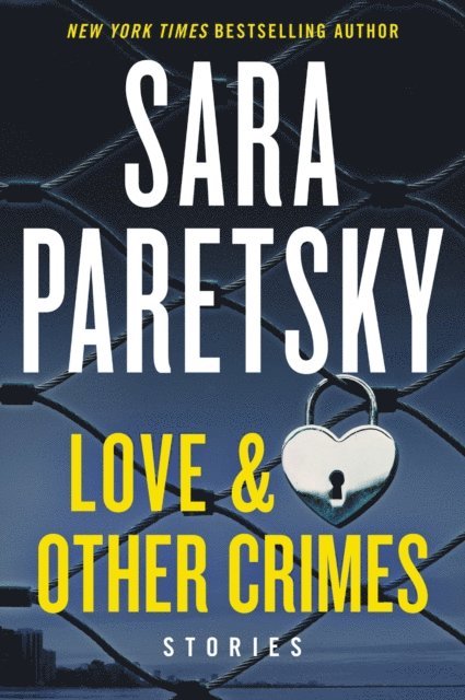 Sara Paretsky - Love & Other Crimes, E-bok