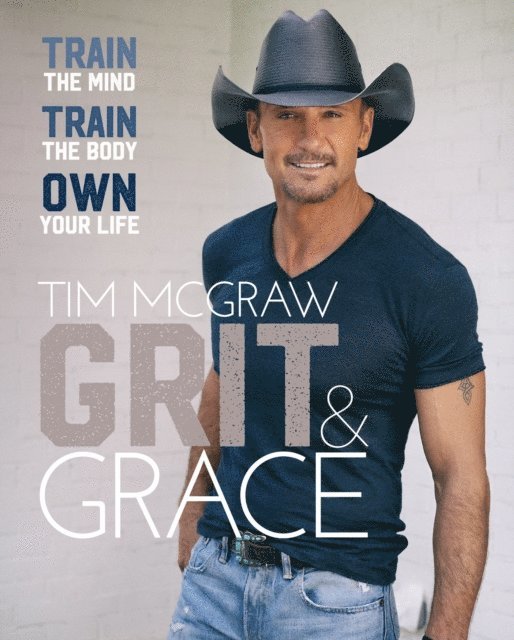 Tim McGraw - Grit & Grace, E-bok