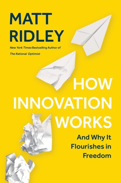 Matt Ridley - How Innovation Works, E-bok