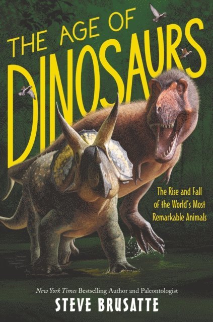 Steve Brusatte - Age of Dinosaurs, E-bok
