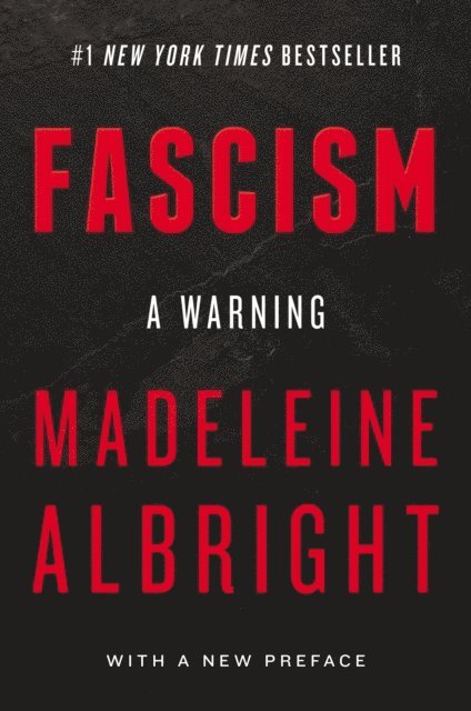 Madeleine Albright - Fascism: A Warning, E-bok