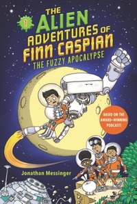 Alien Adventures of Finn Caspian #1: The Fuzzy Apocalypse