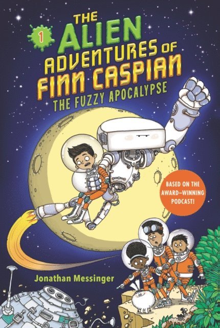 Jonathan Messinger - Alien Adventures of Finn Caspian #1: The Fuzzy Apocalypse, E-bok