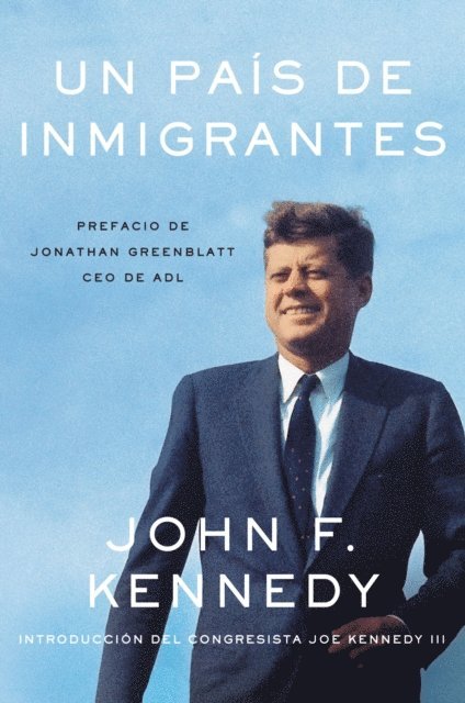 John F. Kennedy - Nation of Immigrants, A \ país de inmigrantes, Un (Spanish edition), E-bok