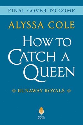Alyssa Cole - How to Catch a Queen, E-bok