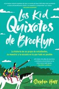 Kid Quixotes \ Los Kid Quixotes De Brooklyn (spanish Edition)