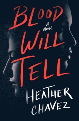 Heather Chavez - Blood Will Tell, Inbunden. Tillgänglighet: Lägg i varukorg