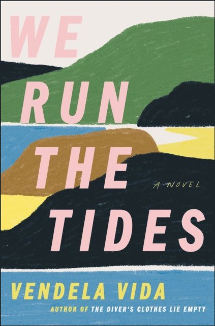Vendela Vida - We Run the Tides, E-bok