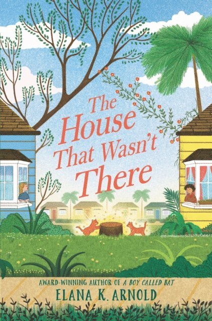 Elana K. Arnold - House That Wasn't There, E-bok