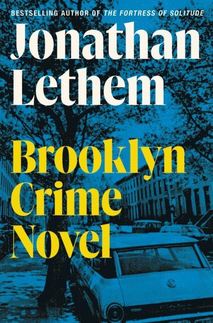Jonathan Lethem - Brooklyn Crime Novel, E-bok