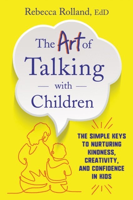 Rebecca Rolland - Art of Talking with Children, E-bok