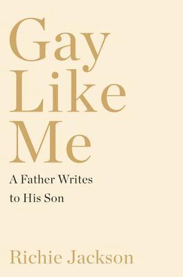 Richie Jackson - Gay Like Me, Inbunden