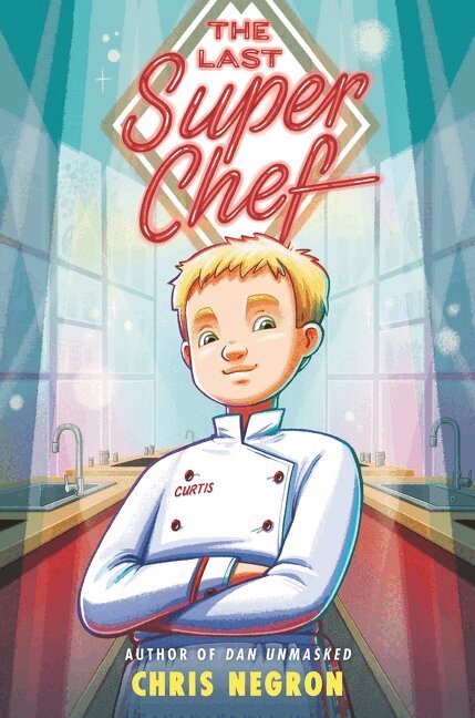 Chris Negron - Last Super Chef, Inbunden