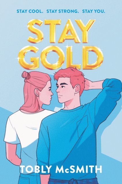 Tobly McSmith - Stay Gold, E-bok