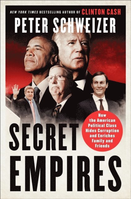 Peter Schweizer - Secret Empires, E-bok