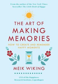 The Art of Making Memories