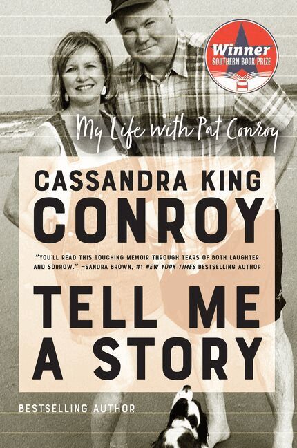 Cassandra King Conroy - Tell Me a Story: My Life with Pat Conroy, Häftad
