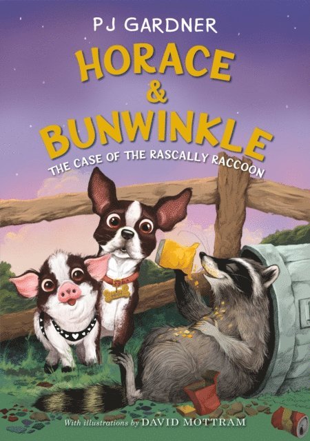 PJ Gardner - Horace & Bunwinkle: The Case of the Rascally Raccoon, E-bok