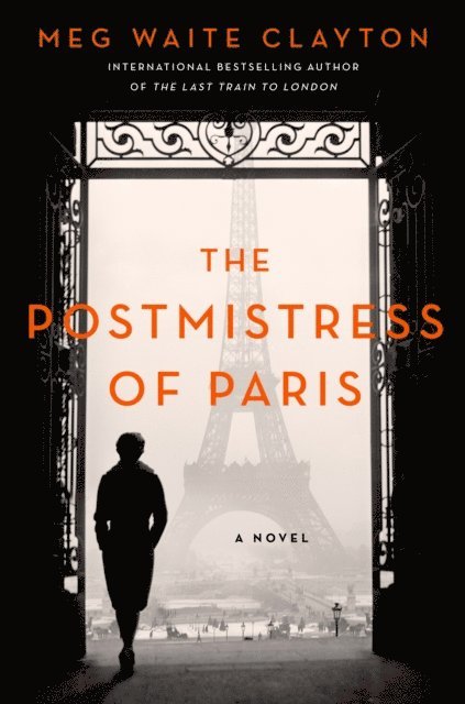 Meg Waite Clayton - Postmistress of Paris, E-bok