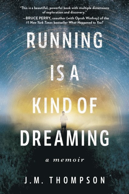 J. M. Thompson - Running Is a Kind of Dreaming, E-bok