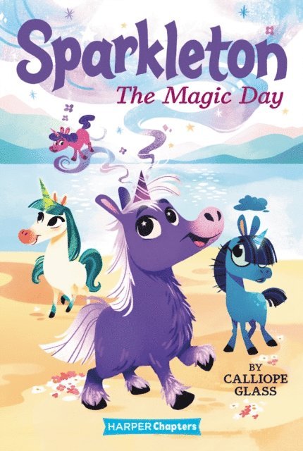 Calliope Glass - Sparkleton #1: The Magic Day, E-bok