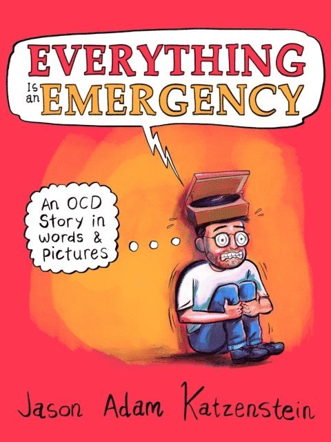 Jason Adam Katzenstein - Everything Is an Emergency, E-bok