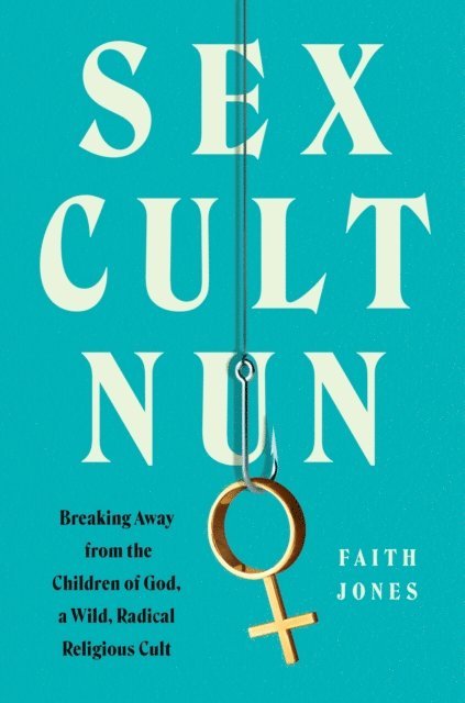 Faith Jones - Sex Cult Nun, E-bok