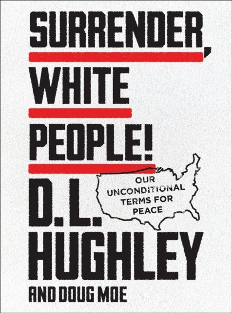 Doug Moe, D. L. Hughley - Surrender, White People!, E-bok