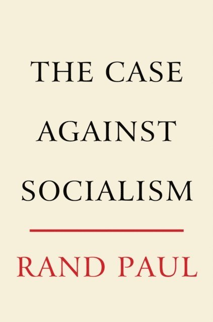 Rand Paul - Case Against Socialism, E-bok