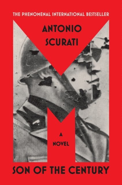 Antonio Scurati - M: Son of the Century, E-bok