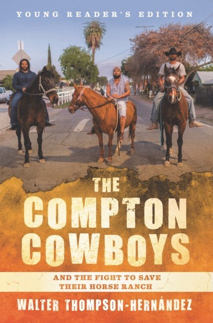 Walter Thompson-Hernandez - Compton Cowboys: Young Readers' Edition, E-bok