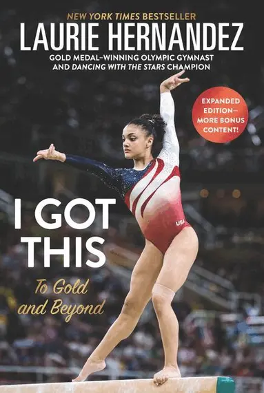 I Got This: To Gold and Beyond: New and Expanded Edition