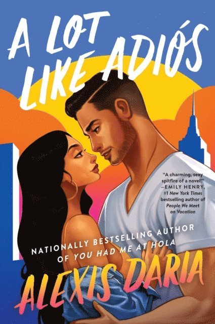 Alexis Daria - Lot Like Adios, E-bok