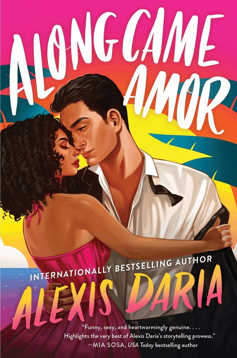 Alexis Daria - Along Came Amor, Häftad