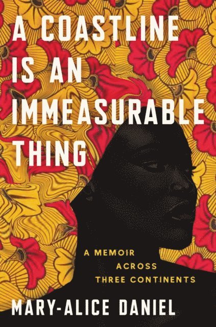 Mary-Alice Daniel - Coastline Is an Immeasurable Thing, E-bok