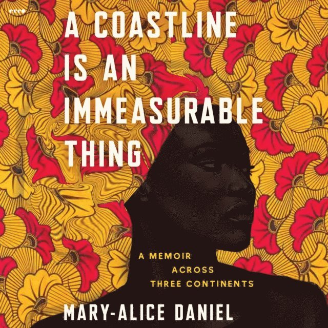 Mary-Alice Daniel - Coastline is an Immeasurable Thing, Ljudbok