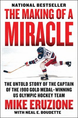 Mike Eruzione, Neal Boudette - The Making of a Miracle, Häftad
