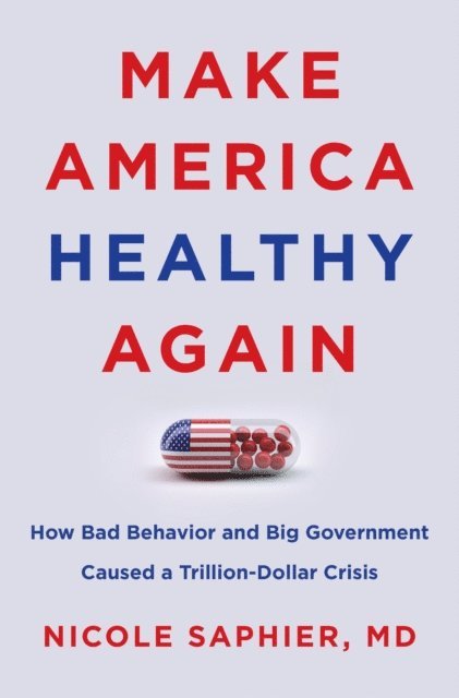 Nicole Saphier - Make America Healthy Again, E-bok