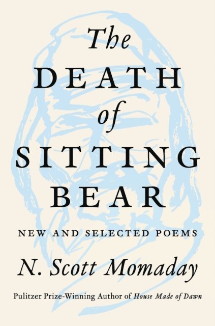 N. Scott Momaday - Death of Sitting Bear, E-bok