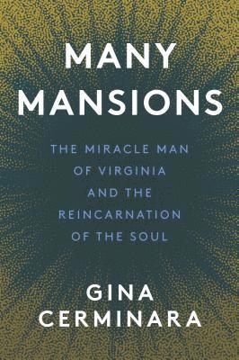 Gina Cerminara - Many Mansions, E-bok