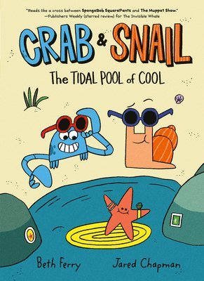Beth Ferry - Crab and Snail: The Tidal Pool of Cool, Inbunden