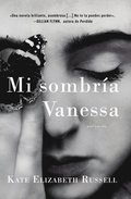 My Dark Vanessa \ Mi sombrÿa Vanessa (Spanish edition)