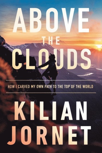 Kilian Jornet - Above the Clouds, E-bok